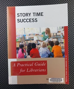 Story Time Success : A Practical Guide for Librarians - Foto 1 di 3