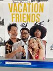 VACATION FRIENDS CAST SIGNED 8X10 PHOTOGRAPH HAGNER LIL REL HOWERY YVONNE ORJI