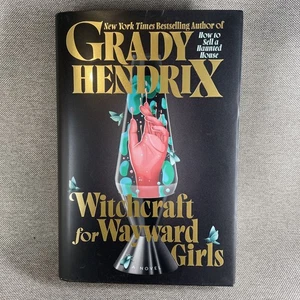 Witchcraft for Wayward Girls by Grady Hendrix HB, EUC - Picture 1 of 11