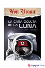 Von Braun La Cara Oculta De La Luna. NUEVO. ENVÍO URGENTE (Agapea)