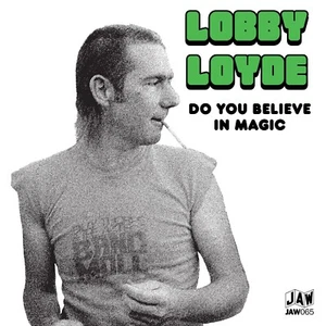 LOBBY LOYDE Do You Believe In Magic 7" COLOURED BALLS Just Add Water Records - Picture 1 of 2
