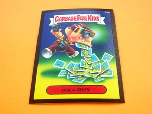 2014 Garbage Pail Kids Series 2 Black Border -POLA ROY- #76b Canvas Card - Picture 1 of 1