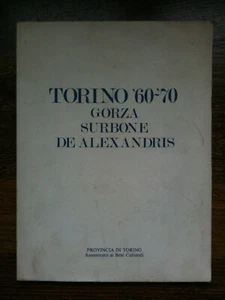 Catalogo della mostra di Gorza Surbone De Alexandris "Torino '60-'70" - 1992 - Imagen 1 de 1