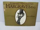 Edward Hammond Hargraves Esq.: An Exuberant Biography, Gold Australia, Hardcover