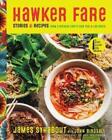 Hawker Fare by James Syhabout (author), John Birdsall, Roy Choi (writer of fo...