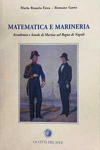 (Marina Militare) M.R. Enea, R. Gatto- MATEMATICA E MARINERIA -La Città Del Sole - Imagen 1 de 1