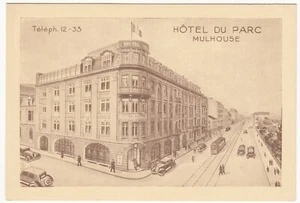 Frankreich; Hotel Du Parc, Mulhouse PPC unbespielt, um 1930 - Bild 1 von 2