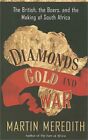 Diamonds, Gold, and War: The British, the Boers, and the Making of South Africa