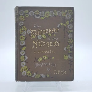The Autocrat of the Nursery By L T Meade Hardback Book 1884 Edition? - Picture 1 of 14