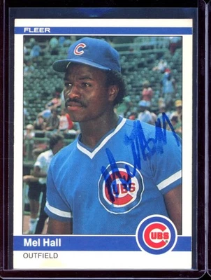 1984 Fleer Mel Hall #493 AUTO AUTOGRAPHED SIGNED Chicago Cubs - Image 1 of 2