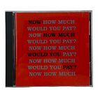 Divers artistes : Now How Much Would You Pay (CD, 1989 A&M) R&B Neville Brothers