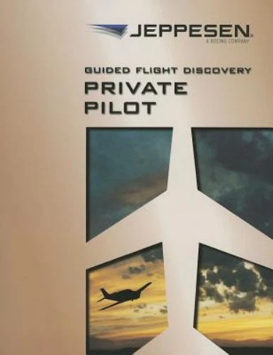 Private Pilot : Guided Flight Discovery by Jeppesen (2007, Trade Paperback) - Image 1 of 1