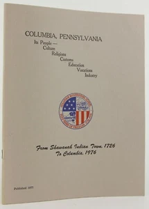 Columbia, Pennsylvania: Its People Culture Religions 1977 Bicentennial History - Picture 1 of 7