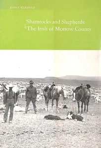 Shamrocks and Shepherds: The Irish of Morrow County by Kilkenny, John F. - Picture 1 of 1