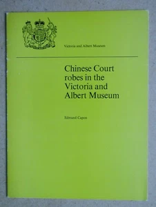 Chinese Court Robes in the Victoria and Albert Museum. 1971 PB. Illustrated - Imagen 1 de 1