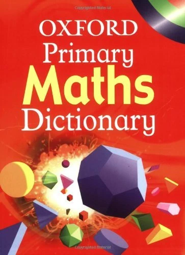Oxford Primary Maths Dictionary By Peter Patilla. 9780199109319 - Image 1 of 1