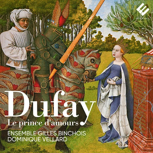 Ensemble Gilles Binc - Dufay: Le Prince d'amours [New CD] — 第 1/1 张图片