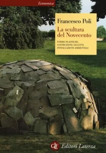 LA SCULTURA DEL NOVECENTO - POLI FRANCESCO - Laterza - Foto 1 di 1
