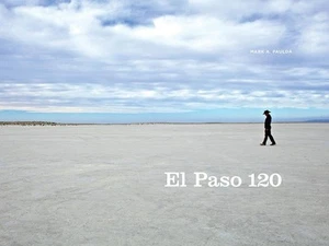 El Paso 120: Edge of the Southwest by Mark A. Paulda (English) Hardcover Book - Picture 1 of 1
