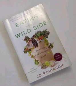 Eating on the Wild Side: The Missing Link to Optimum Health Paperback - Imagen 1 de 5