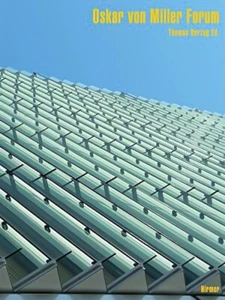 The Oskar Von Miller Forum: Building for the Future - Architecture & Design - Picture 1 of 1