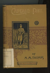 Captain Phil, Erfahrung eines Jungen in der Armee während des Bürgerkriegs. Thomas, 1884 - Bild 1 von 4