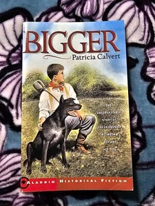Bigger (Aladdin Historical Fiction) - Paperback By Calvert, Patricia - GOOD - Picture 1 of 3