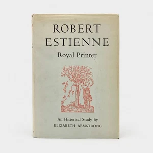Robert Estienne Royal Printer: An Historical Study - Armstrong. Cambridge, 1954 - Picture 1 of 3