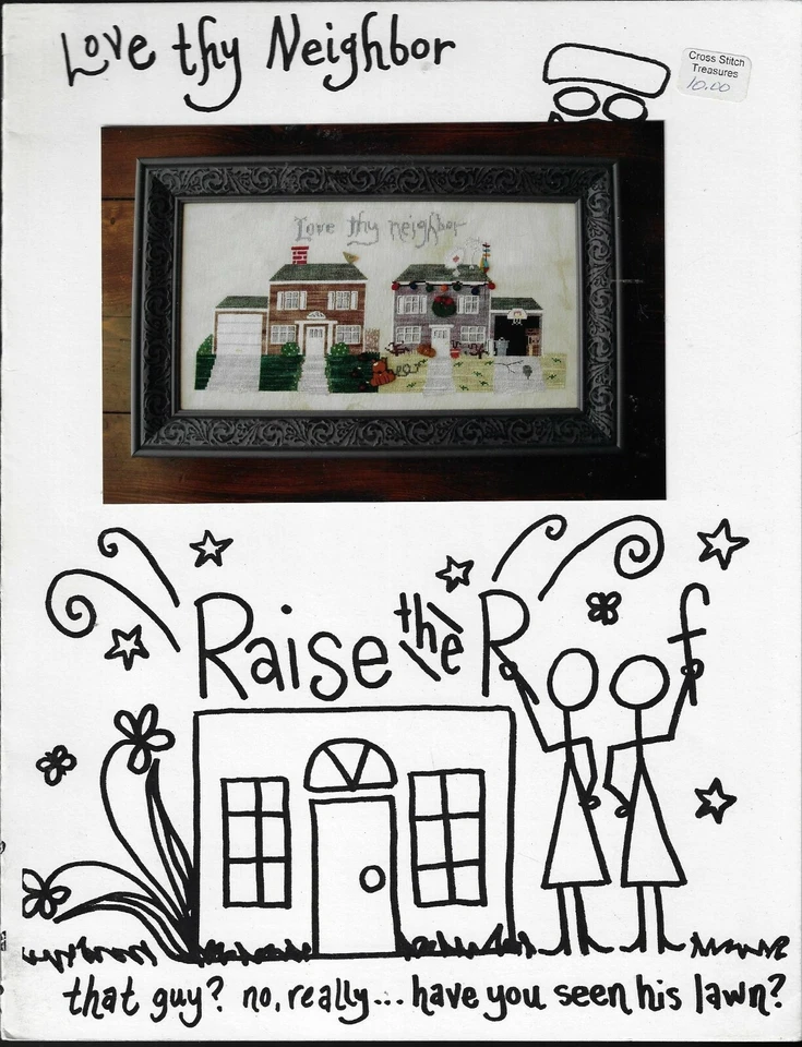 Raise the Roof~Love thy Neighbor~ Cross Stitch Pattern OOP - Image 1 of 1