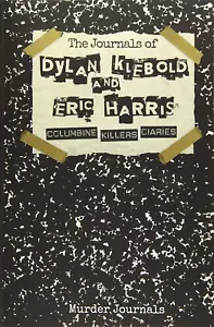 The Journals of Dylan Klebold and Eric Harris: Columbine Killers Diaries - Picture 1 of 2
