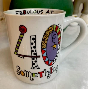 Mug 40th Happy Birthday Coffee Tea Cup Fabulous at 40! Our Name is Mud! - Picture 1 of 4