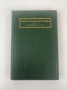 Scientific Eating And Health Building 1925 G.W. Remsburg D.C. N.D. - Picture 1 of 17