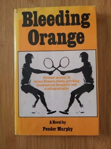 Bleeding Orange by Pender Murphy (1985, Hardcover) First Edition Clemson - Picture 1 of 4