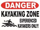 Danger Kayaking Zone Sign. Size Options. Kayaker Gift Kayaks Kayakers Kayak