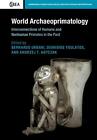 World Archaeoprimatology: Interconnections of Humans and Nonhuman Primates in th