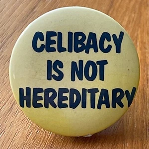 Vintage 1980s button CELIBACY IS NOT HEREDITARY slogan pin badge 1.5" sex humor - Picture 1 of 2