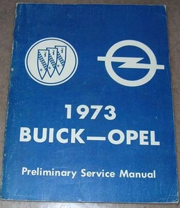 73 Buick & Opel 1973 manual de taller de reparación de servicio preliminar de fábrica - Imagen 1 de 1