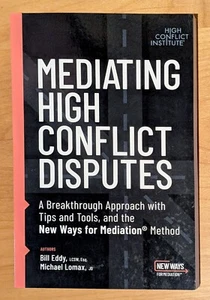 Mediating High Conflict Disputes - Bill Eddy (2021) Unhooked Books - Picture 1 of 5