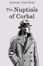 The Nuptials of Corbal by Rafael Sabatini Paperback Book