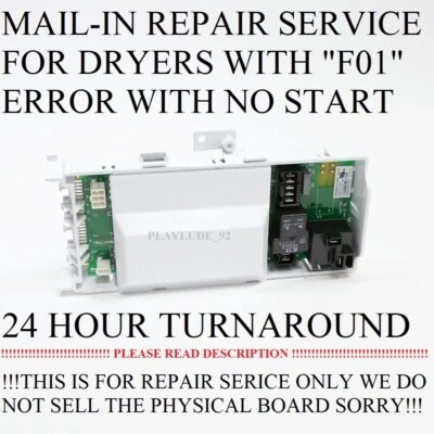 MAYTAG-WHIRLPOOL-KENMORE BRANDS DRYER CONTROL BOARD "FO1" CODE REPAIR SERVICES. - Image 1 of 2