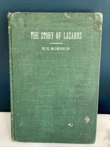 1909 Antique The Story of Lazarus By Bud Robinson Hardcover - Picture 1 of 8