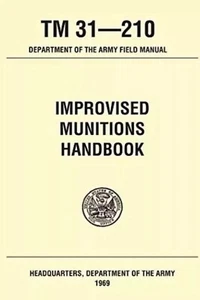 Improvised Munitions Handbook TM 31 210 Paperback – March 15, 2021 - Picture 1 of 2