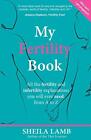 My Fertility Book: All the fertility and infertility explanation