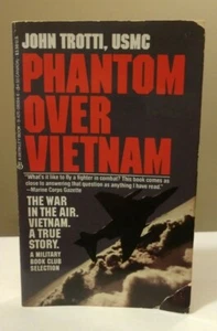 Phantom Over Vietnam by John Trotti, USMC (1985, Mass Market) - Imagen 1 de 8