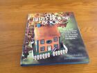 The Bird House Book By Bruce Woods & David Schoonmaker ~ 1991 ~ Hardback