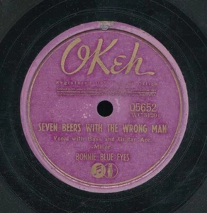 78tk-hillbilly-OKEH 05652-Bonnie Blue Eyes-Bob Atcher-Seven Beers with the wrong - Imagen 1 de 2