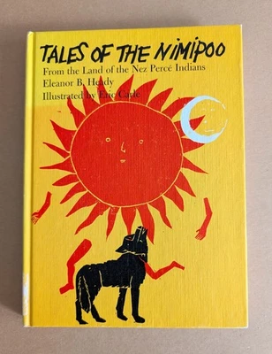 Tales of the Nimipoo from Nez Perce Indians, Eric Carle illustrator - Image 1 of 4