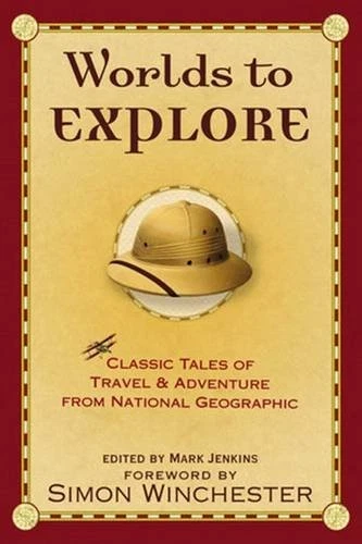 Worlds to Explore: Classic Tales of Travel and Adventure (Nation - Image 1 of 1