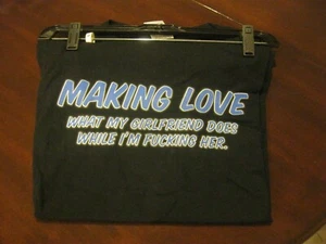 MAKING LOVE TO MY GIRLFRIEND (BLACK T-SHIRT) OFFENSIVE SHIRT SIZE LARGE - Picture 1 of 1