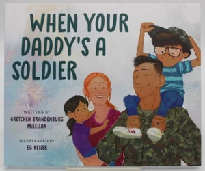 When Your Daddy's a Soldier by Gretchen Brandenburg McLellan - Hardcover DJ 1st - Picture 1 of 8